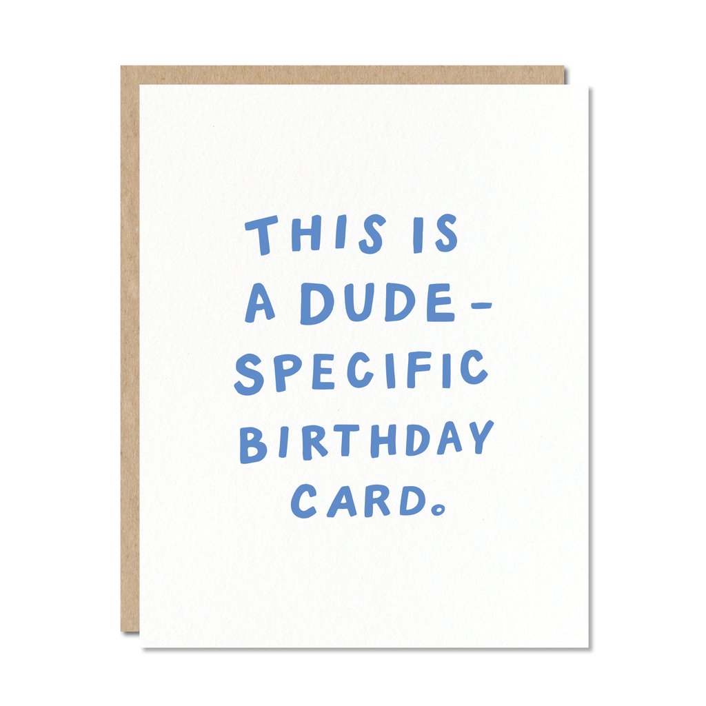 Blue handwritten text on white card, reading: This is a dude-specific birthday card.
