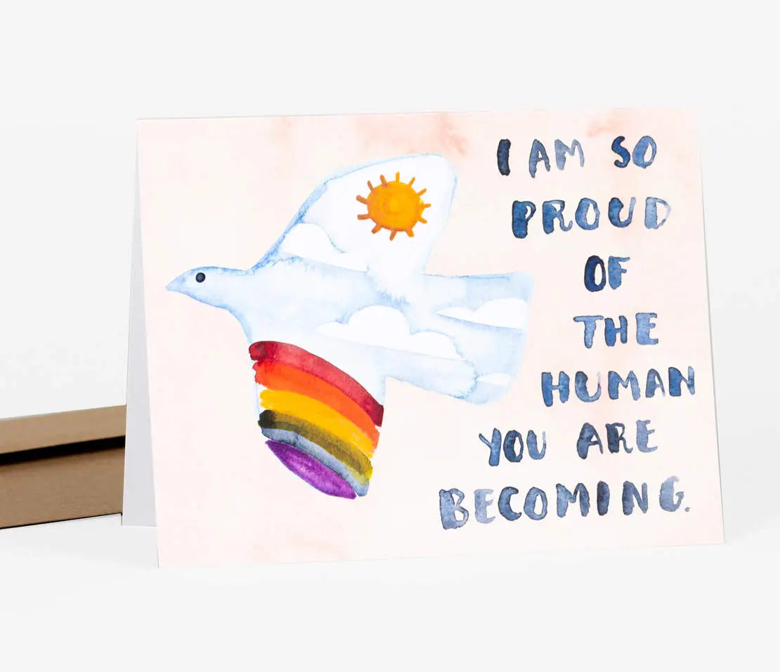 Proud of the Human Being You are Becoming