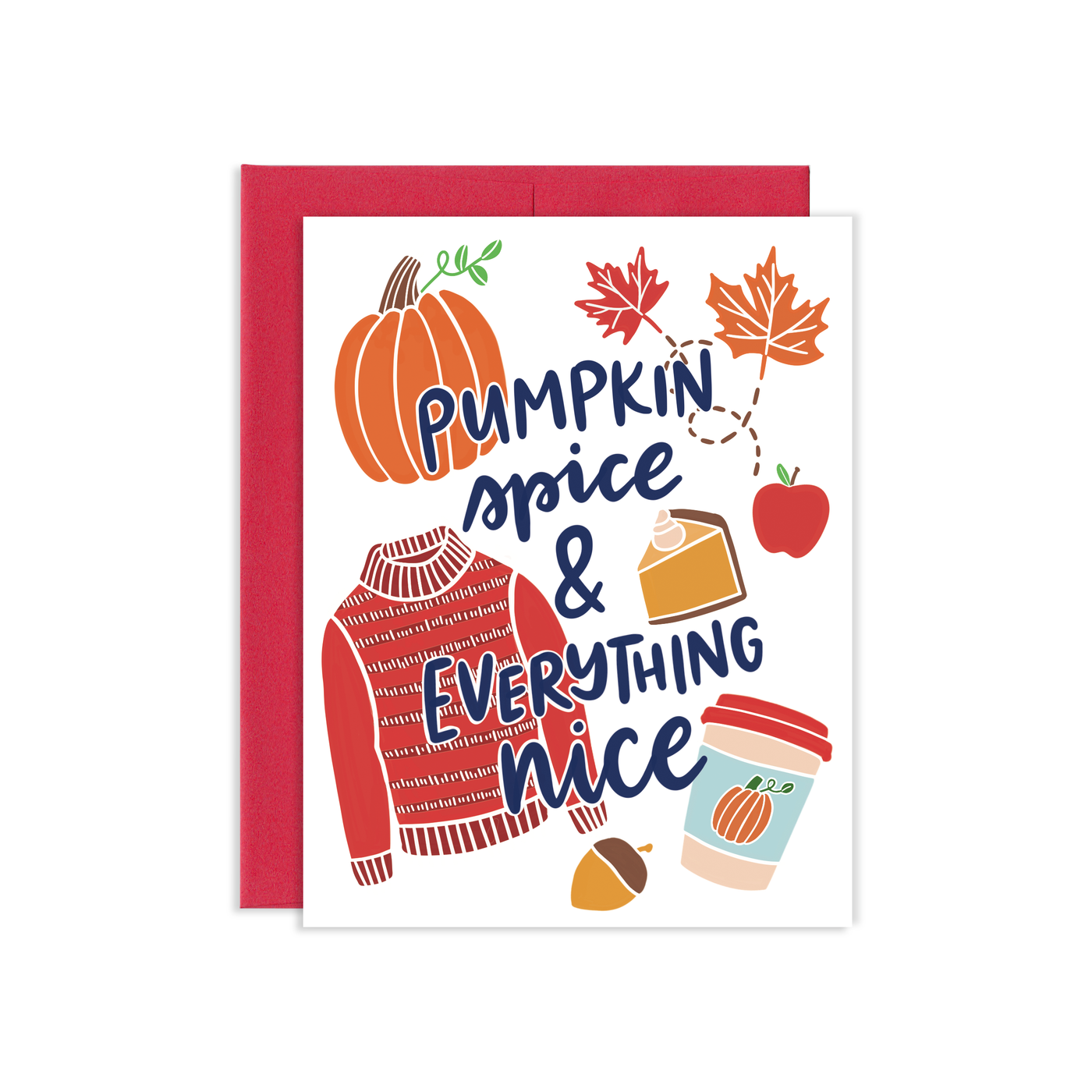 Pumpkin Spice and Everything Nice Fall Autumn Card